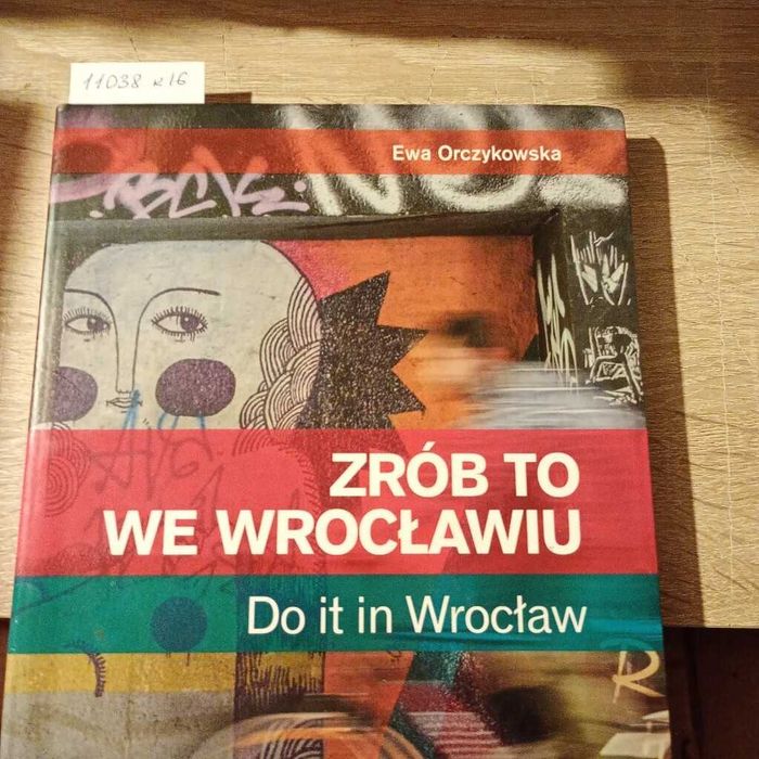 Ewa Orczykowska, Zrób to we Wrocławiu Do it in Wrocław