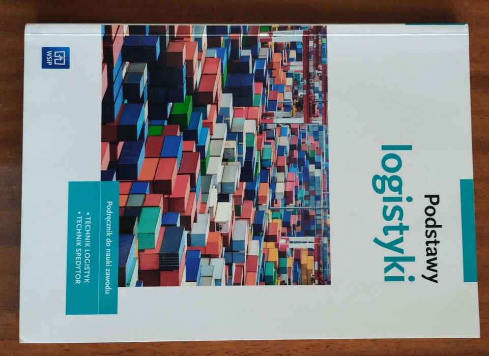 Podręcznik Podstawy logistyki dla zawodu technik logistyk