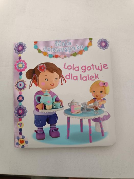Lola gotuje dla lalek seria Mała dziewczynka