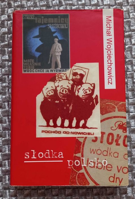 Słodka Polsko Michał Wojciechowicz
