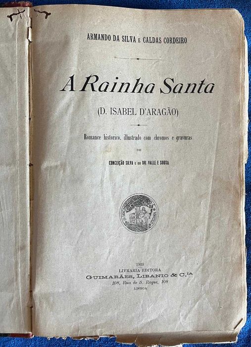Livro Antigo A Rainha Santa - 1903