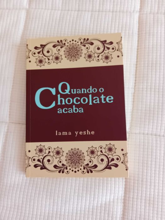 Livro Quando o Chocolate Acaba de Thubten Yeshe