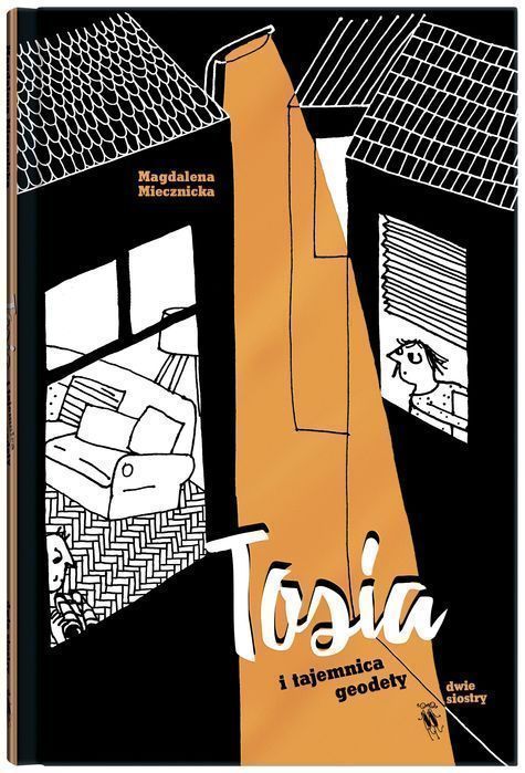 Tosia I Tajemnica Geodety Dwie Siostry