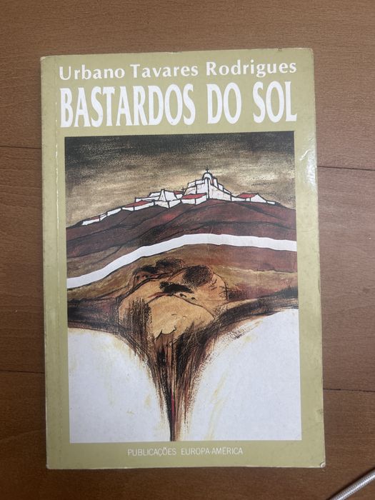 Bastardo ao sol - Urbano Tavares Rodrigues