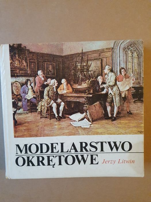 Modelarstwo okrętowe Jerzy Litwin