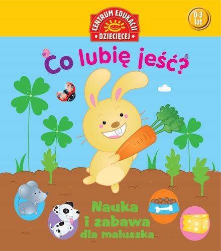 Co Lubię Jeść? Nauka I Zabawa Dla Maluszka Praca Zbiorowa