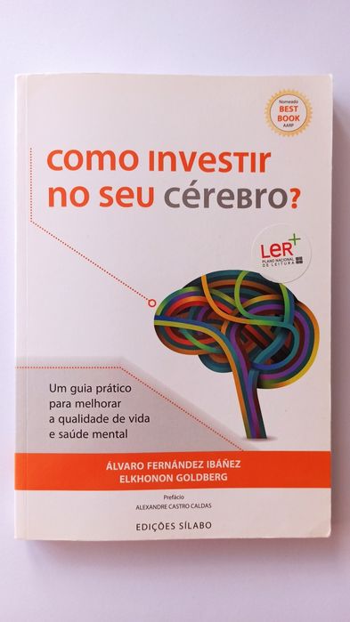 Como Investir no Seu Cérebro? - Álvaro Fernández Ibáñez e Elkhonon Goldberg