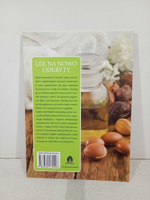 Olej arganowy. Lecznicza moc marokańskiego złota.