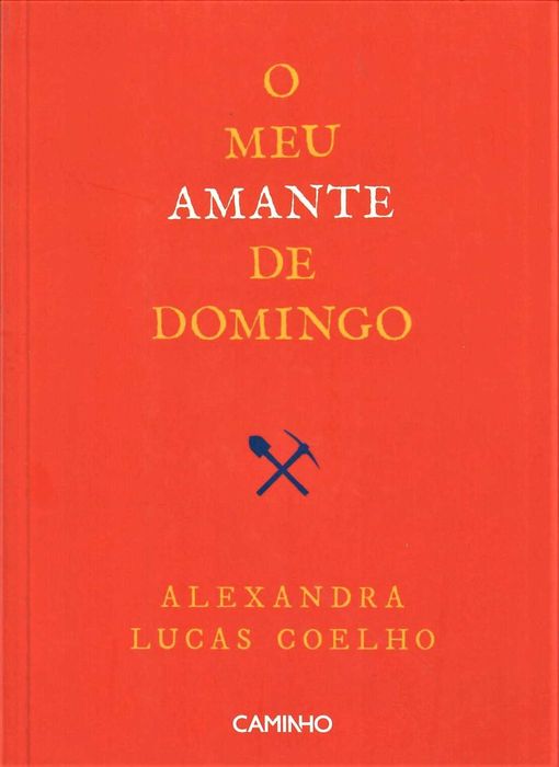 Alexandra Lucas Coelho «O Meu Amante de Domingo»