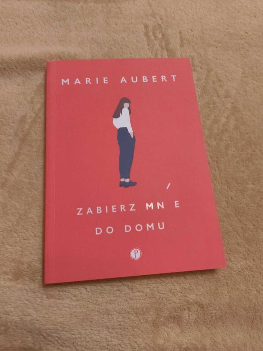 Zabierz mnie do domu – Aubert, Marie