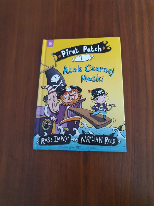 Pirat Patch i Atak czarnej maski - Rose Impey, Nathan Reed