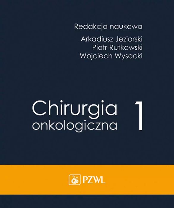 Chirurgia onkologiczna t. 1. PZWL. Nowy Produkt