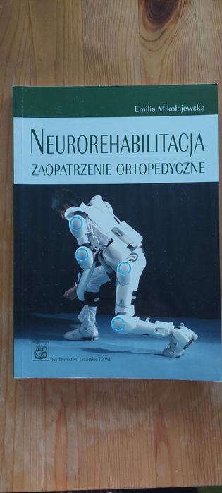 Neurorehabilitacja. Zaopatrzenie ortopedyczne.
