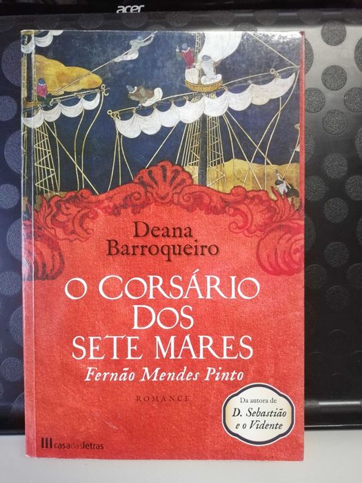 O corsário dos sete mares, Fernão Mendes Pinto - Deana Barroqueiro, Casa das Letras, 2012