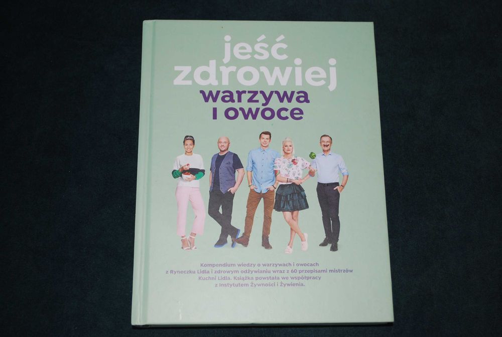 Jeść zdrowiej warzywa i owoce