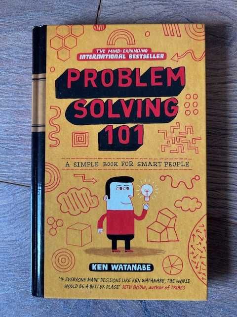 Problem Solving 101 - A Simple Book For Smart People de Ken Watanabe