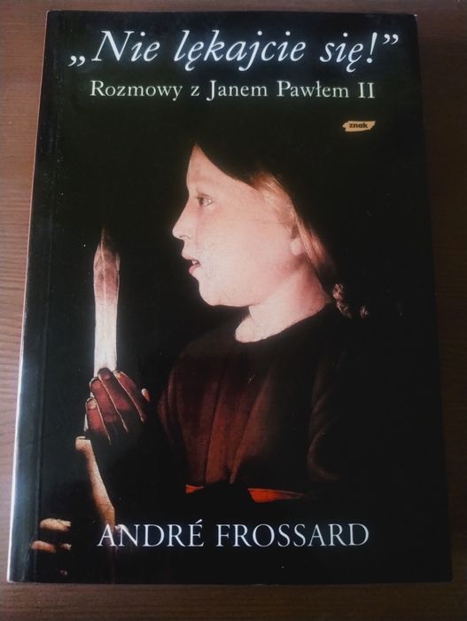 Nie lękajcie się! André Frossard