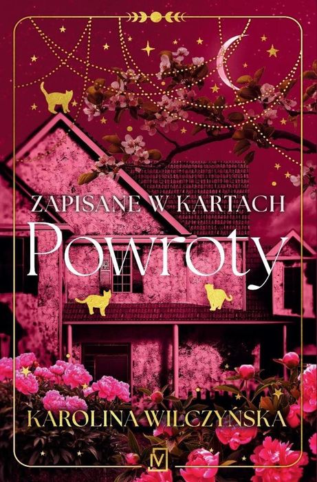 Zapisane w kartach T.3 Powroty Czwarta Strona Karolina Wilczyńska Rok