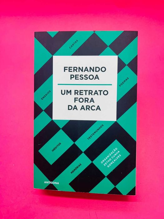 Um Retrato Fora da Arca  - Fernando Pessoa
