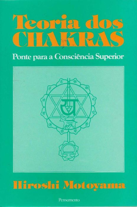 Teoria dos Chakras : Ponte Para a Consciência Superior