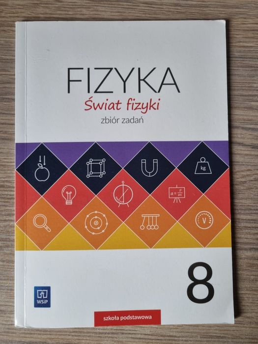 Zbiór zadań FIZYKA klasa 8