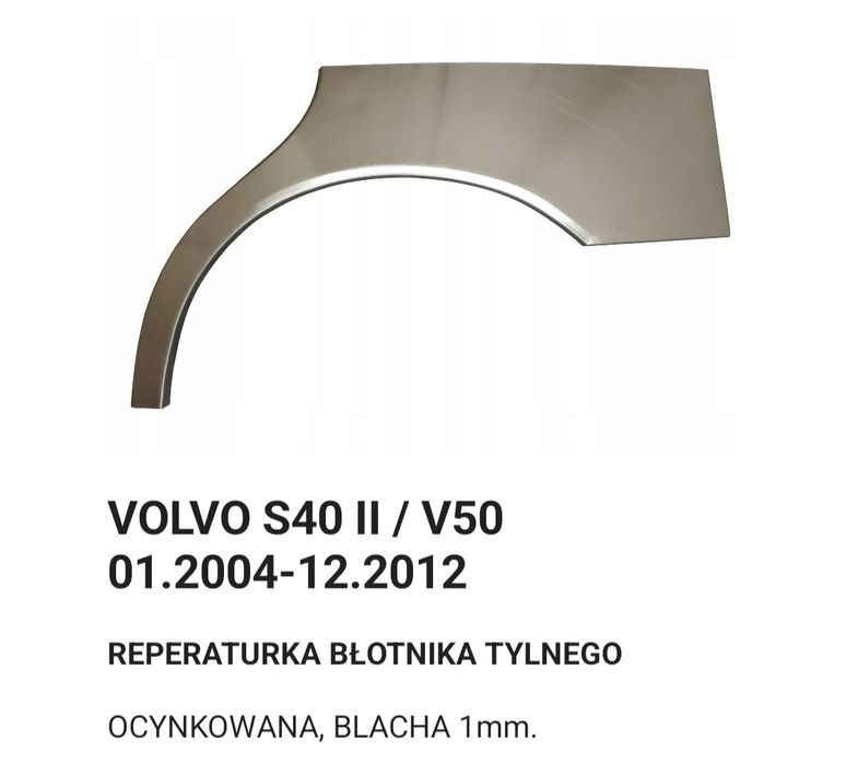Volvo s40 V50 04-12 Reperaturki błotnika tył ocynk