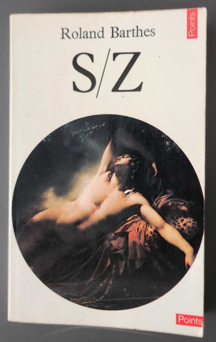 Roland Barthes – S/Z [Editions du Seuil; col. Points Essais]