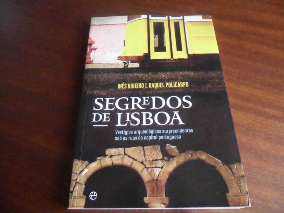 "SEGREDOS DE LISBOA" de Inês Ribeiro e Raquel Policarpo - 1ª Ed. 2015