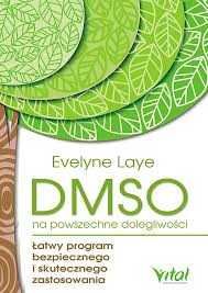 DMSO na powszechne dolegliwości Evelyne Laye
