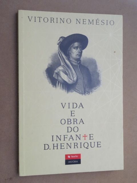 Vida e Obra do Infante D. Henrique de Vitorino Nemésio