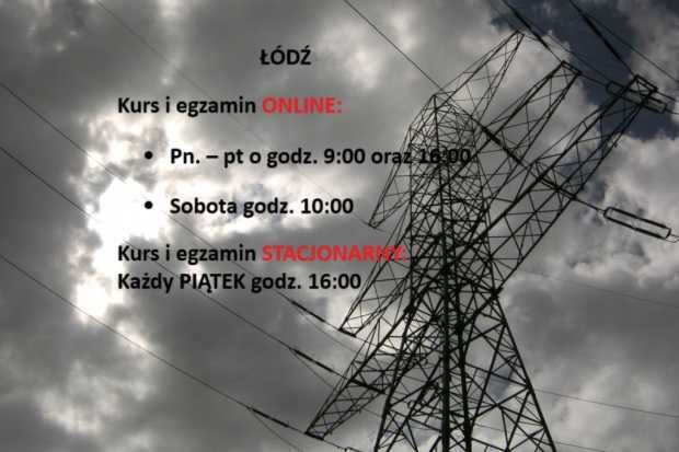 ŁÓDŹ uprawnienia energetyczne G1/2/3 kursy i egzaminy w każdy piątek