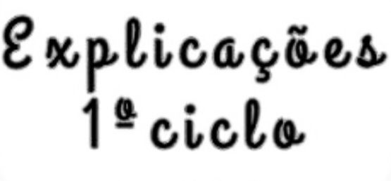 Explicações 1°Ciclo - AO DOMICÍLIO