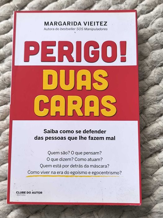 Perigo! Duas Caras
Manipuladores narcisistas
de Margarida Vieitez