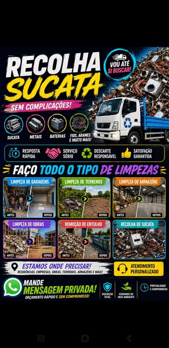 Faço todo o tipo se limpesas e recolha de sucata