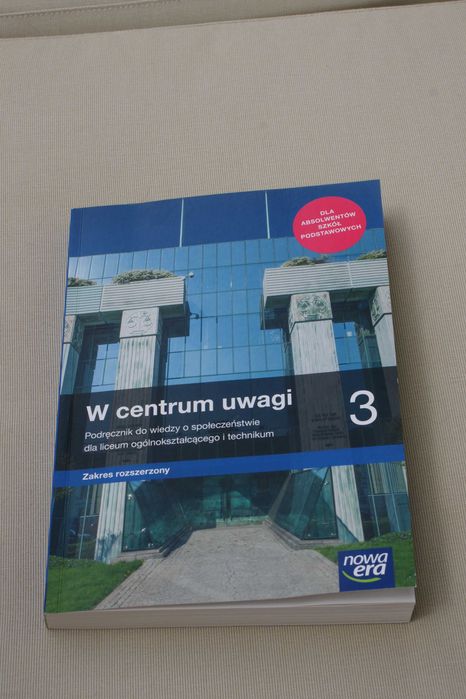 Wiedza o społeczeństwie. W centrum uwagi. Podręcznik. Klasa 3. Liceum