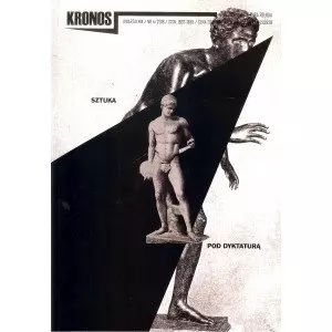 Kronos 4/2018 Sztuka Pod Dyktaturą. FUNDACJA AUGUSTA HR.CIESZKOWSKIEGO. Nowy Produkt