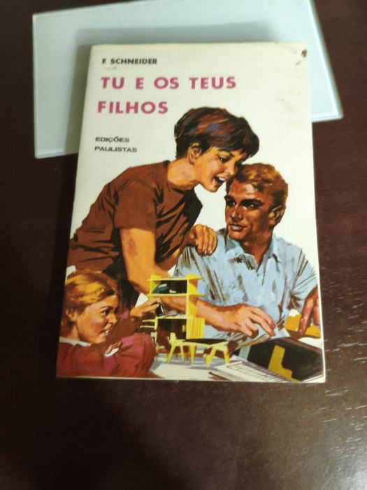 Tu e os teus filhos de S. Schneider