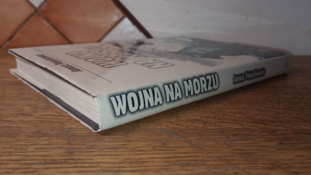 Wojna na morzu 1939 - 1945. Janusz Pikałkiewicz