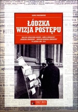 Łódzka Wizja Postępu  Kamil Śmiechowski