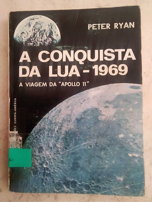 The Conquest of the Moon - 1969 - The Apollo 11 Mission