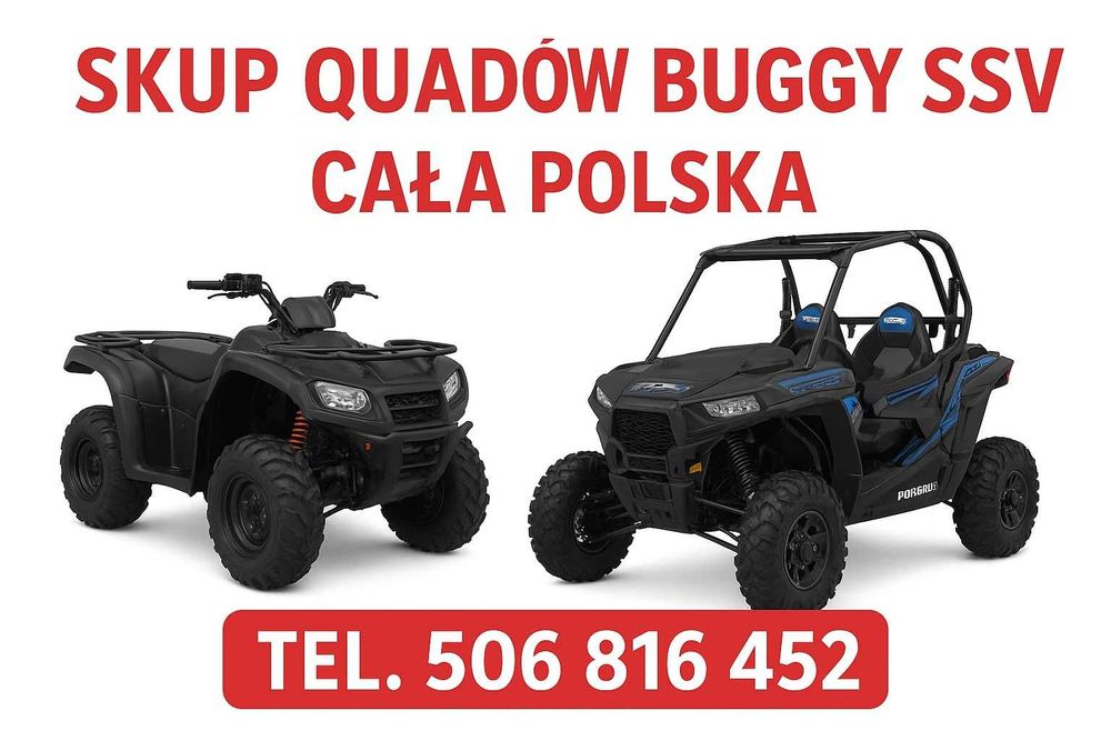 SKUP QUADÓW Quad Quady ATV SSV UTV Buggy 24h/7 -CAŁA Polska-