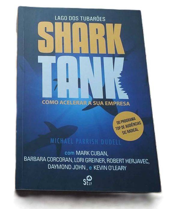 Shark Tank, Como acelerar a sua empresa, de Michael Parrish Dudell