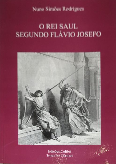 Livro O Rei Saul Segundo Flávio Josefo, autoria de Nuno S.  Rodrigues