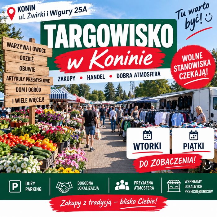 Targowisko prywatne - KONIN - UL. ŻWIRKI I WIGURY - duży teren - nowy właściciel od 1.09 - zapraszamy ! 40 zł za stanowisko