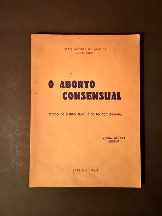 O ABORTO CONSENSUAL - 1a edição 1964