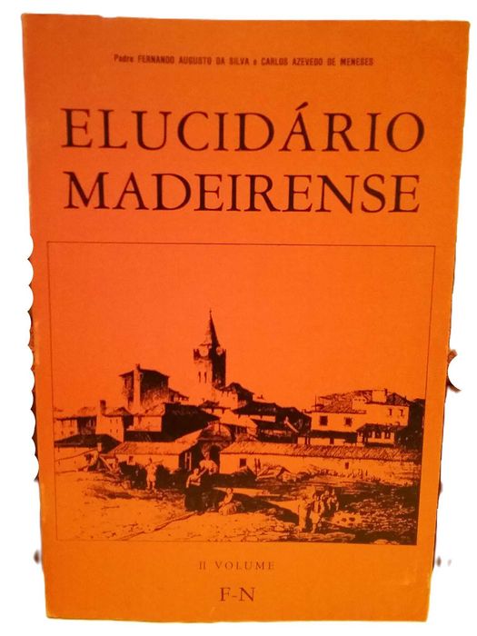 Elucidário Madeirense, de Fernando Augusto da Silva