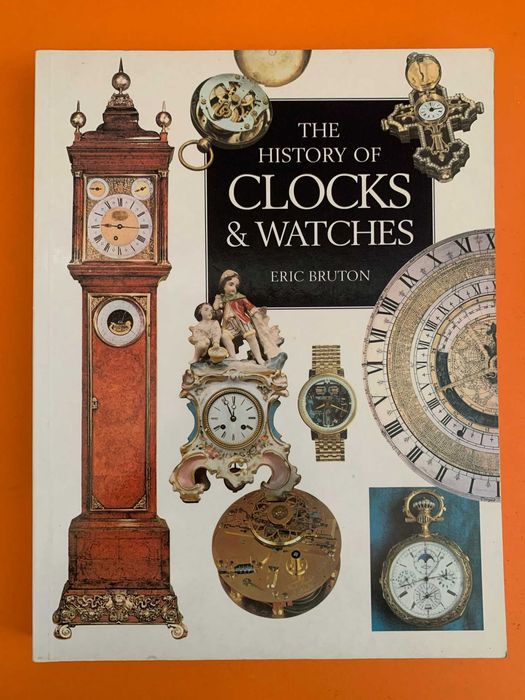 The History of Clocks & Watches - Eric Bruton