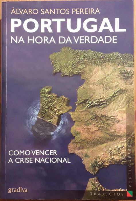 Livro - Portugal na Hora da Verdade. Como Vencer a Crise Nacional