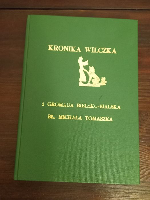 Kronika Wilczka 1 Gromada Bielsko-Biała bł. Michała Tomaszka