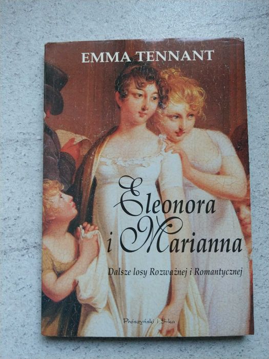 "Eleonora i Marianna. Dalsze losy Rozważnej i Romantycznej" E. Tennant